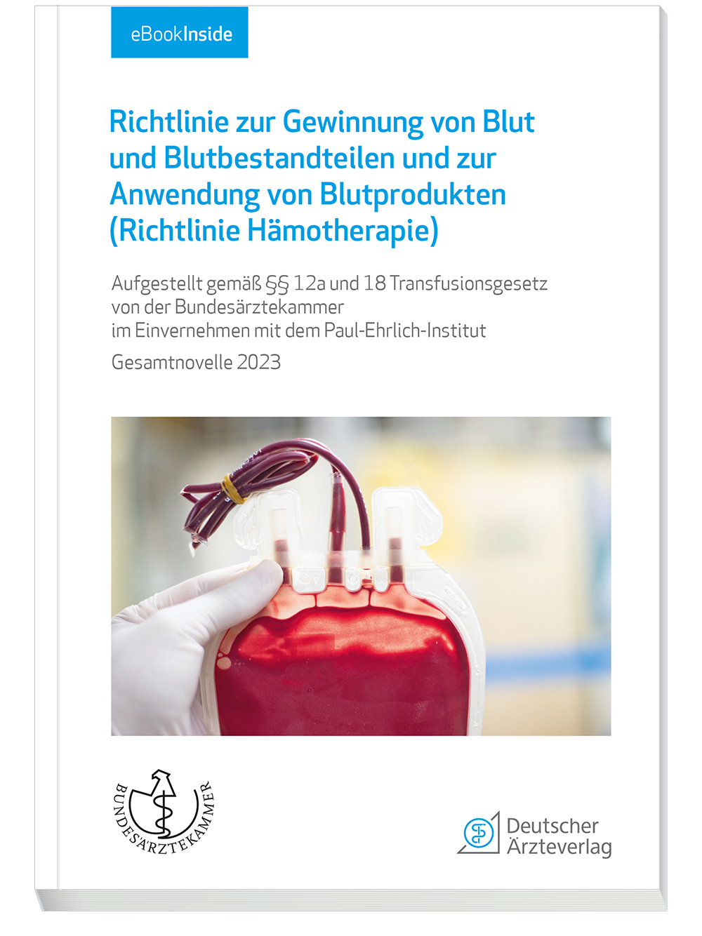 Richtlinie zur Gewinnung von Blut und Blutbestandteilen und zur Anwendung von Blutprodukten (Hämotherapie) - eBook